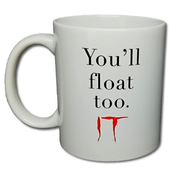 IT - Mugg - You'll Float Too